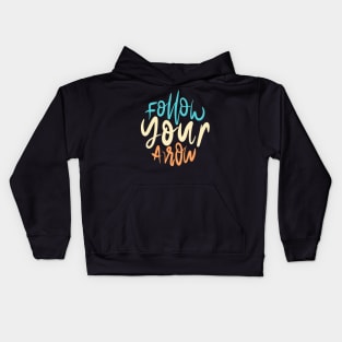 Follow Your Arrow Kids Hoodie